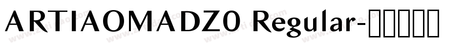 ARTIAOMADZ0 Regular字体转换